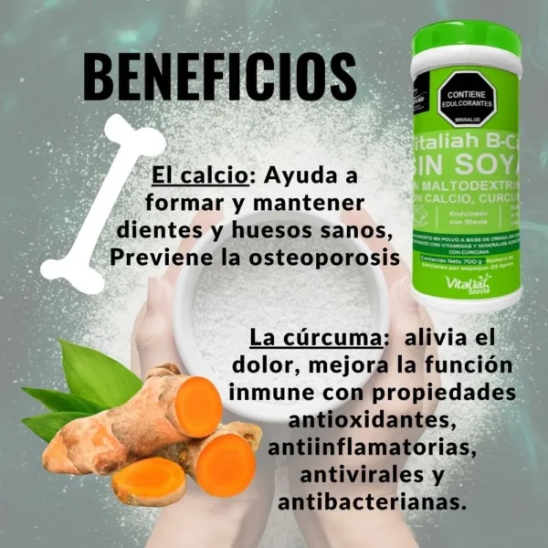B-Cal Malteada: calcio para huesos sanos y cúrcuma para alivio del dolor e inmunidad.