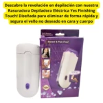 Depiladora eléctrica Yes Finishing Touch para rostro, brazos y piernas, segura y sin dolor.