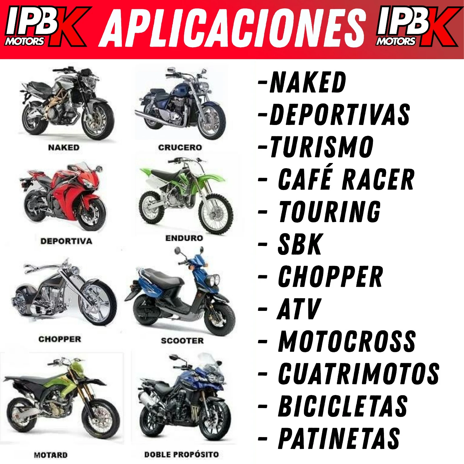 Motocicletas de diferentes tipos: naked, crucero, deportiva, enduro, chopper, scooter, motard y doble propósito.