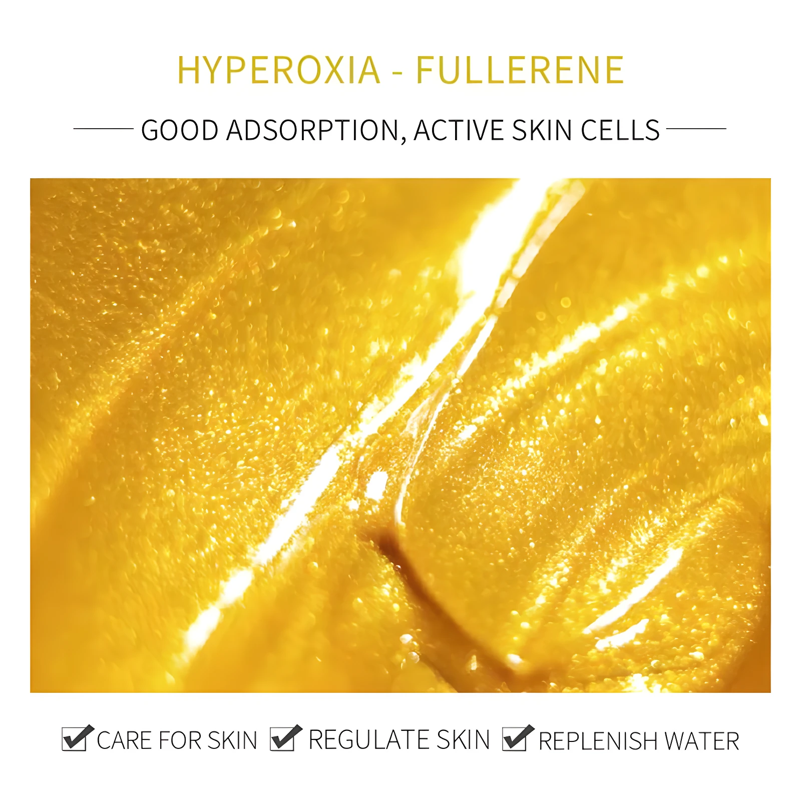Textura dorada brillante de producto cosmético, con texto "Hyperoxia - Fullerene", "Good adsorption, active skin cells", y "Care for skin, regulate skin, replenish water".