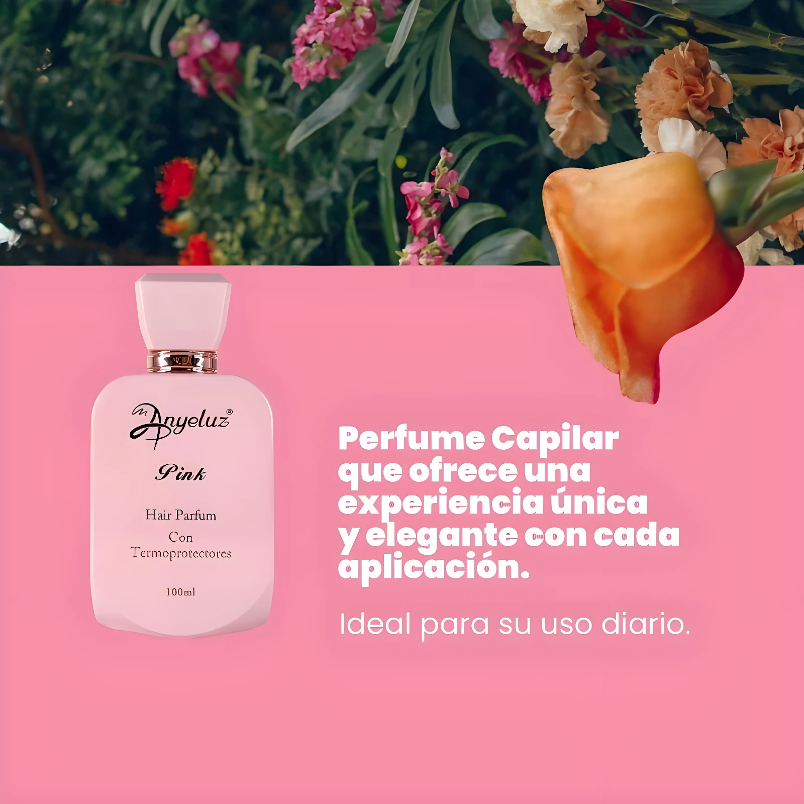 Perfume capilar Anyeluz Pink en botella rosa, con descripción de experiencia única y elegante para uso diario.