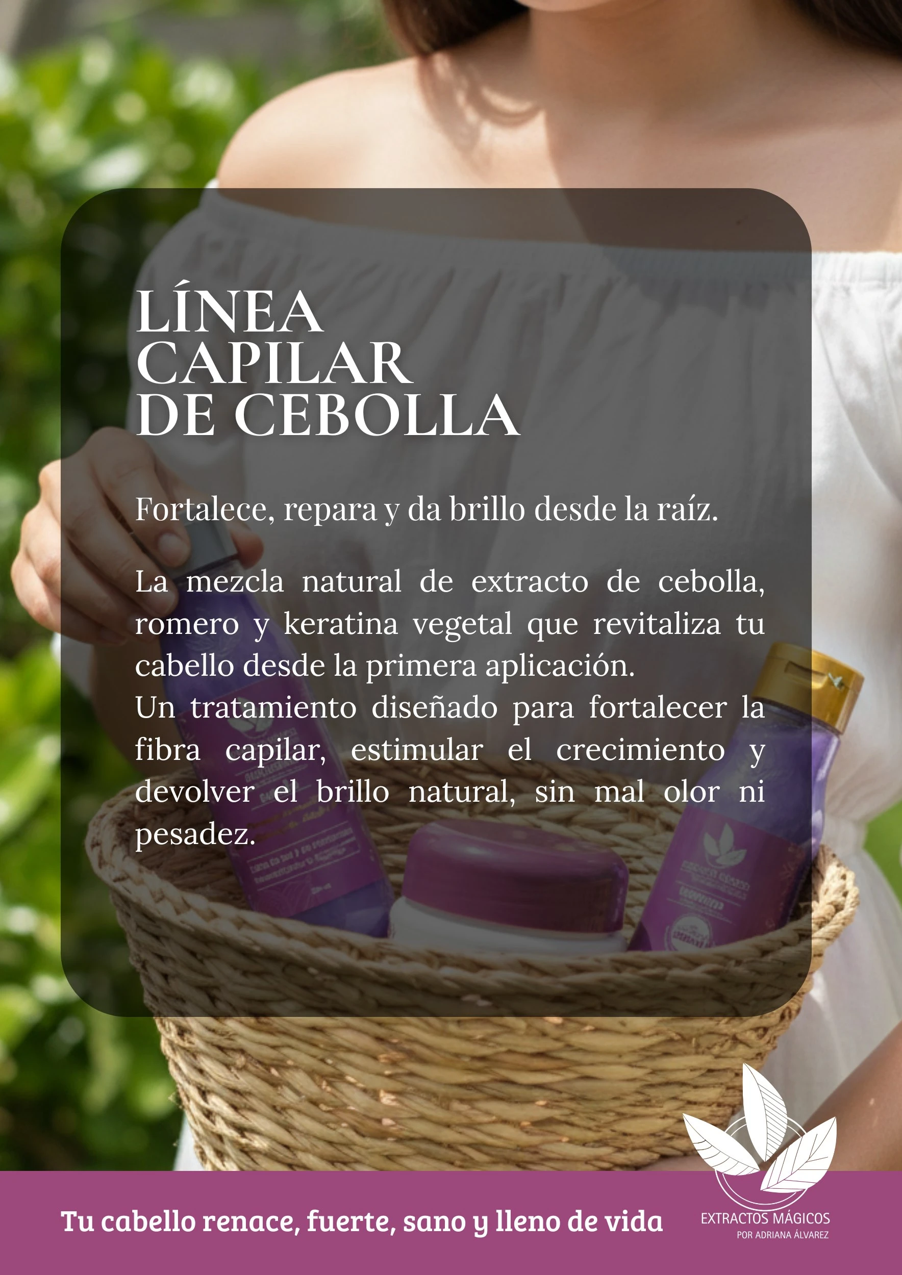 Bolsa de mimbre con acondicionador de cebolla, queratina y ácido hialurónico. Fondo natural con mujer sosteniendo el producto.