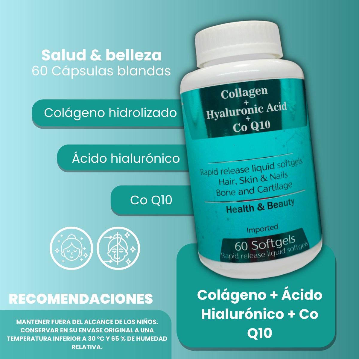 Frasco blanco de suplemento con etiqueta turquesa de colágeno, ácido hialurónico y CoQ10, presentación de 60 cápsulas blandas para salud y belleza.
