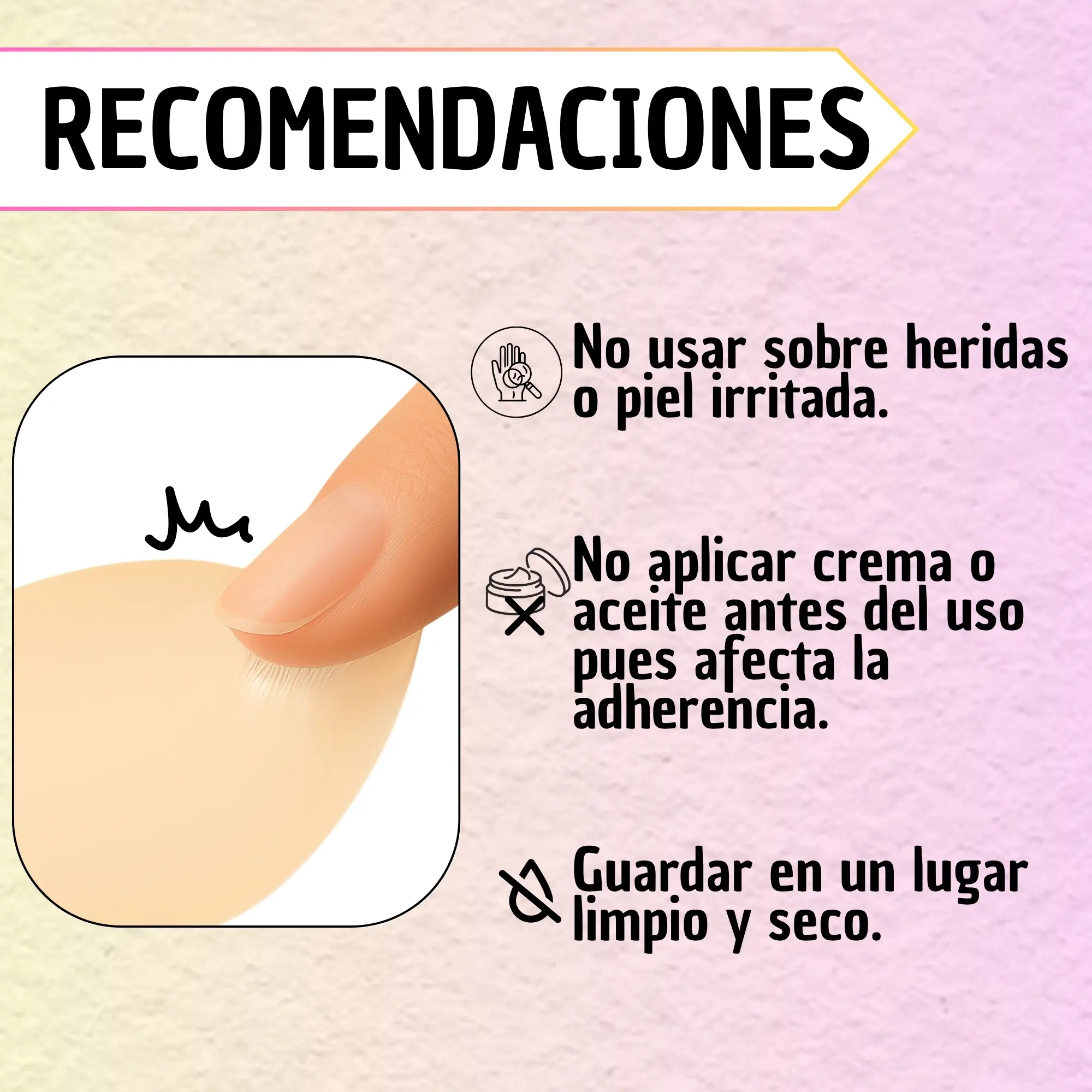 Recomendaciones de uso: no aplicar sobre heridas, evitar cremas o aceites antes de usar y guardar en lugar limpio y seco.