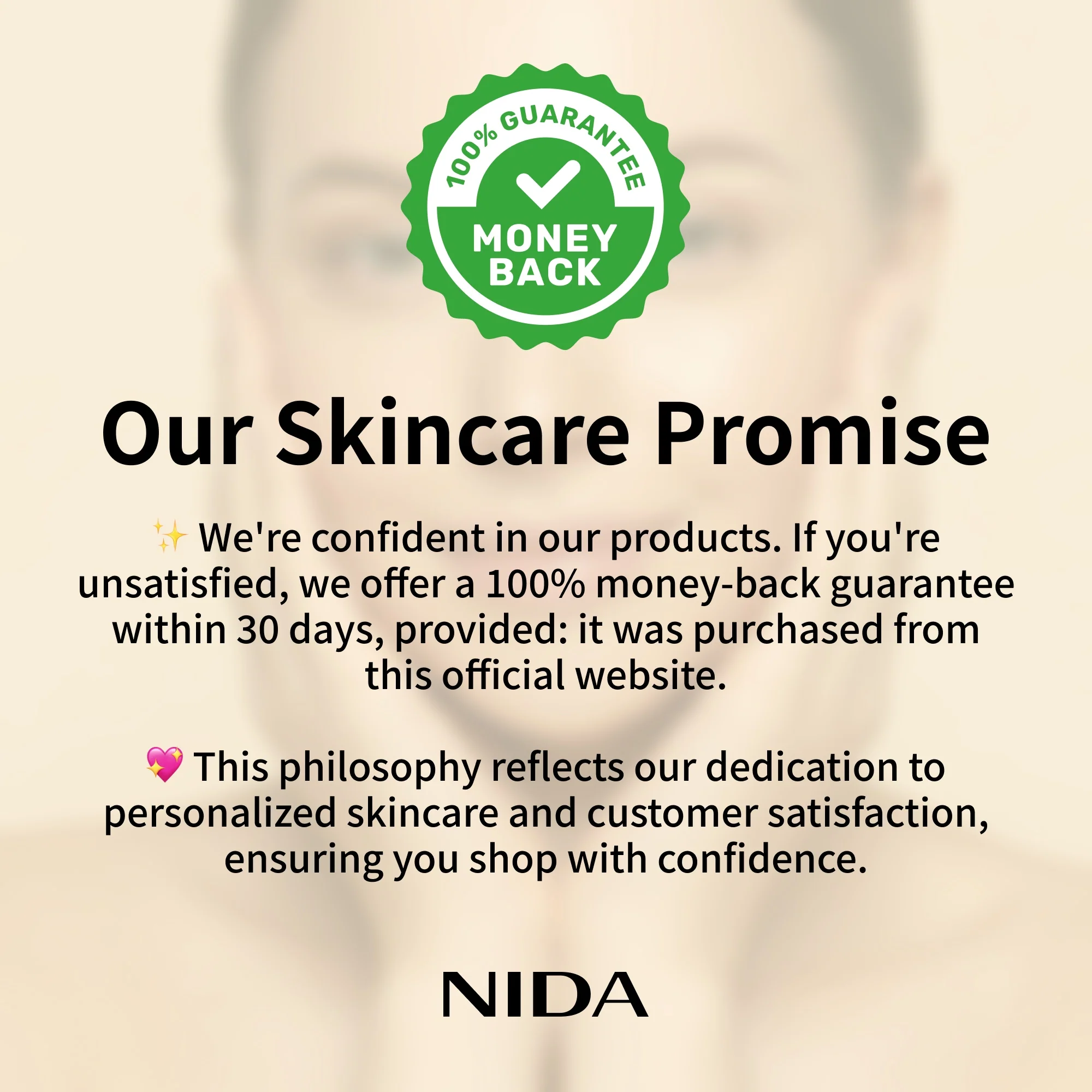 Promesa de garantía de devolución del 100 por ciento del dinero en treinta días para productos de cuidado facial de la marca Nida.