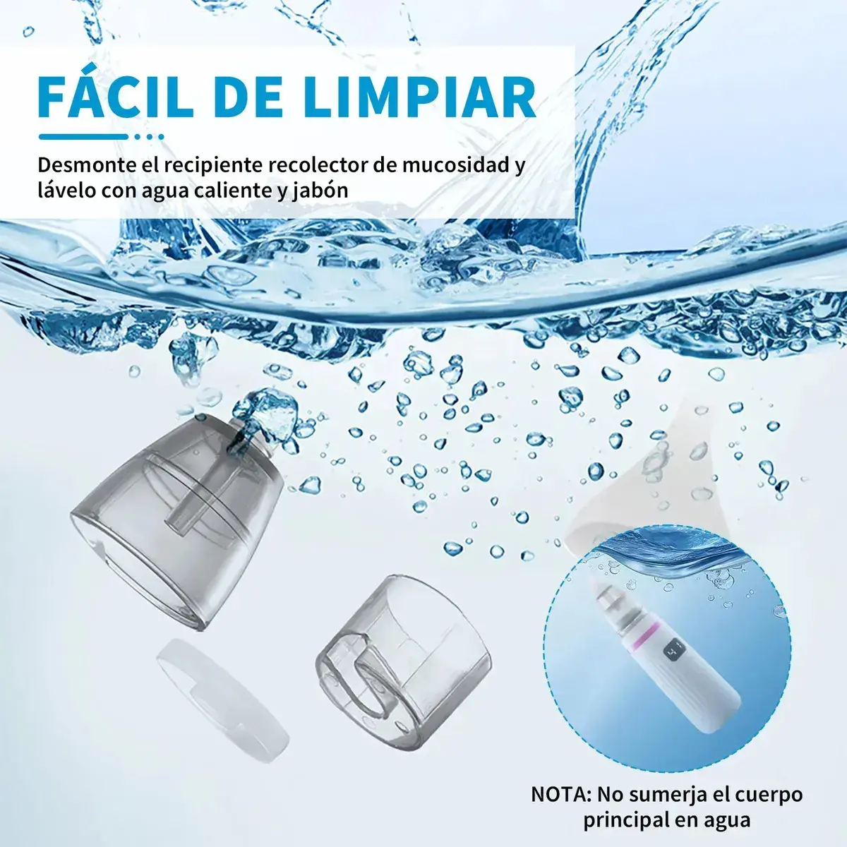 Aspirador nasal eléctrico para bebé con piezas desmontables transparentes sumergidas en agua y nota de advertencia sobre no mojar el cuerpo principal.