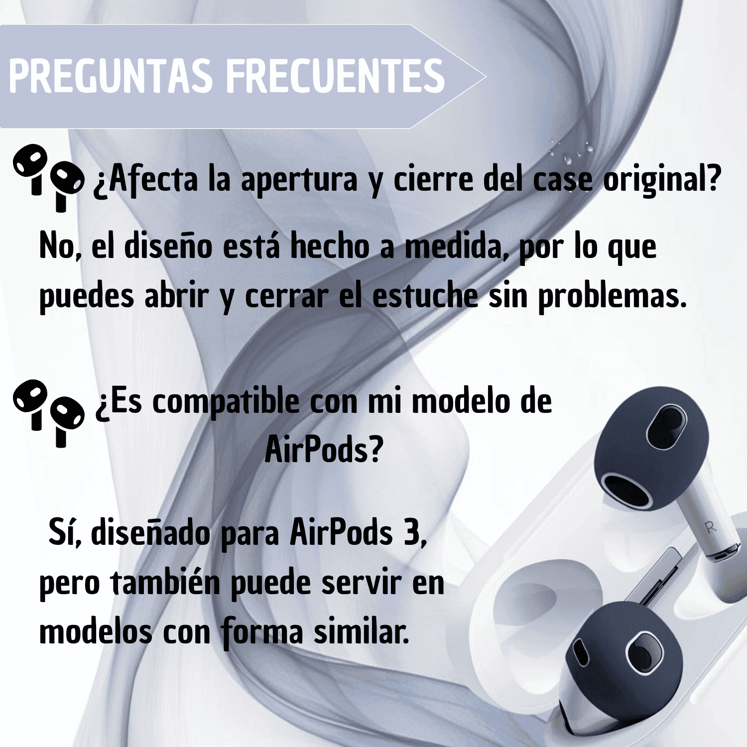 Preguntas frecuentes sobre fundas de silicona para AirPods 3: diseño a medida que permite abrir el estuche y compatibilidad con modelos de forma similar.